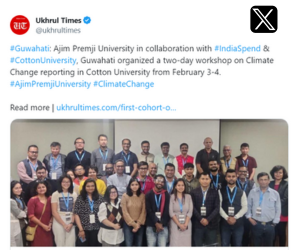 Guwahati organized a two-day workshop on Climate Change reporting in Cotton University from February 3-4.