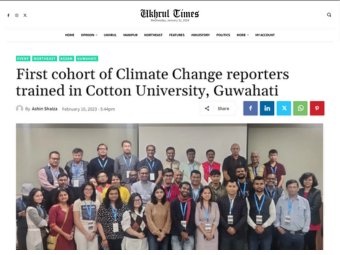 Ukhrul Times First cohort of Climate Change reporters trained in Cotton University, Guwahati